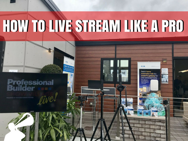 3 WAYS TO MAXIMIZE YOUR LIVE STREAMING CAPABILITIES