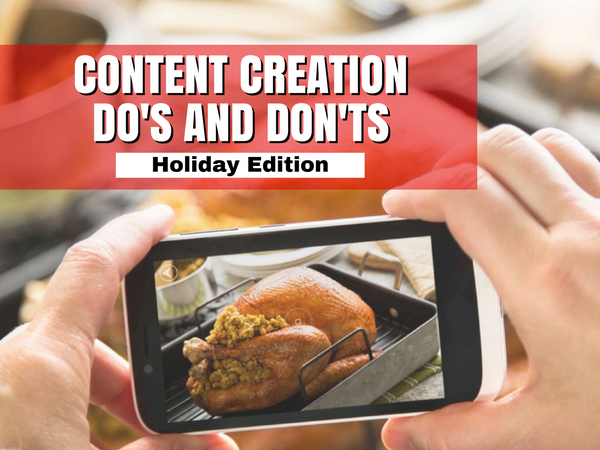 Holiday Content Creation: Do’s and Don’ts